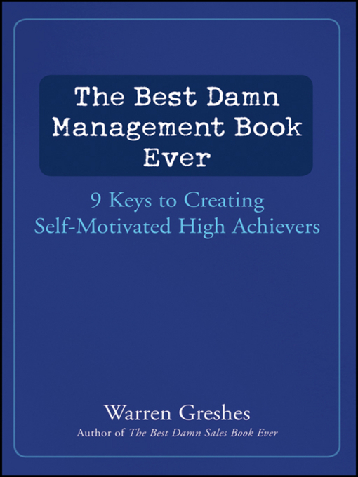 Title details for The Best Damn Management Book Ever by Warren Greshes - Available